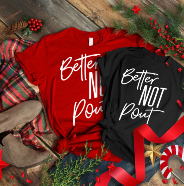 Better Not Pout Unisex T-shirt